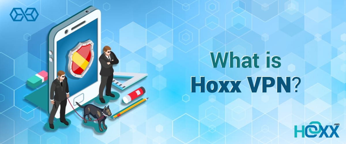 Что такое Hoxx VPN?